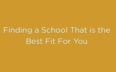 Finding a School That is the Best Fit for You