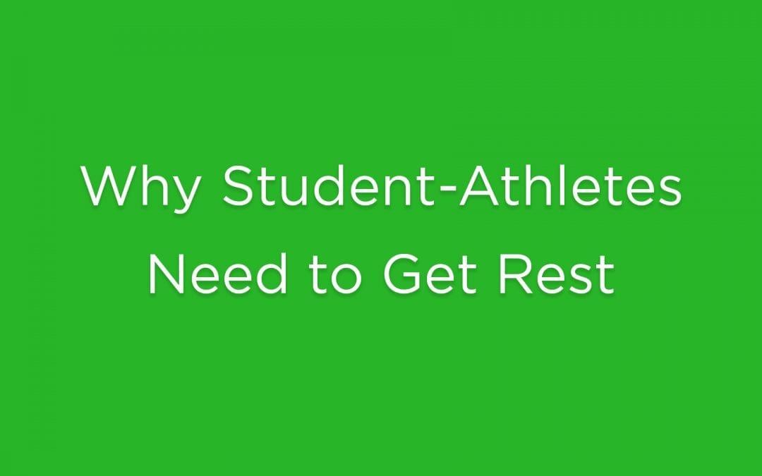 Why Student-Athletes Need to Get Rest