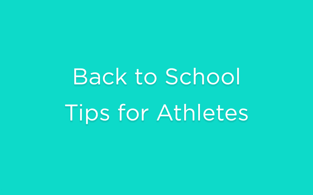 Back to School Tips for Athletes