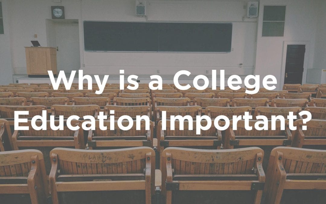 Why is a College Education Important?